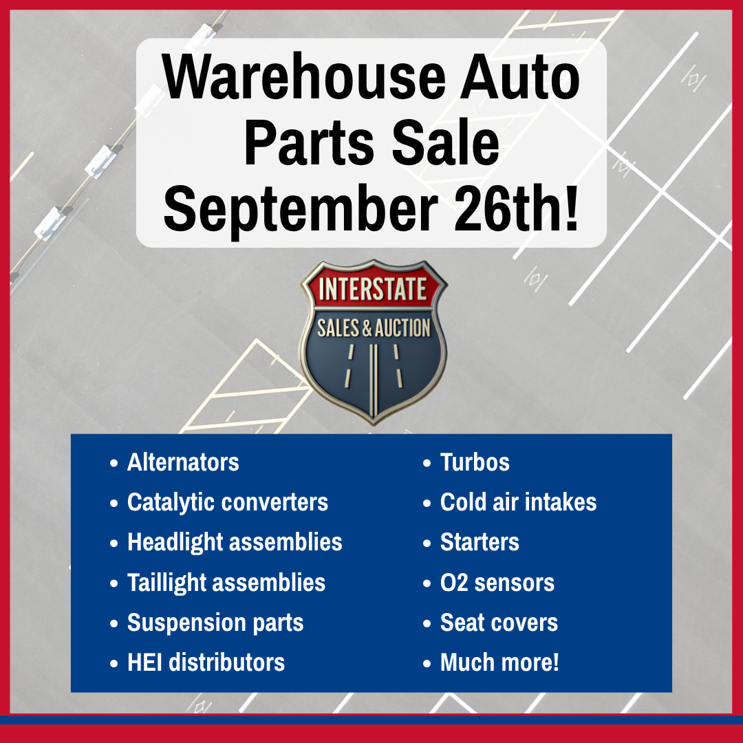 warehouse auto sale popup, september 26th 2026 auto parts sale at interstate auctions to find cheap auto parts. listed are auto parts that can be found such as Alternators Catalytic converters Headlight assemblies Taillight assemblies Suspension parts HEI distributors Turbos Cold air intakes Starters O2 sensors Seat covers and Much more!